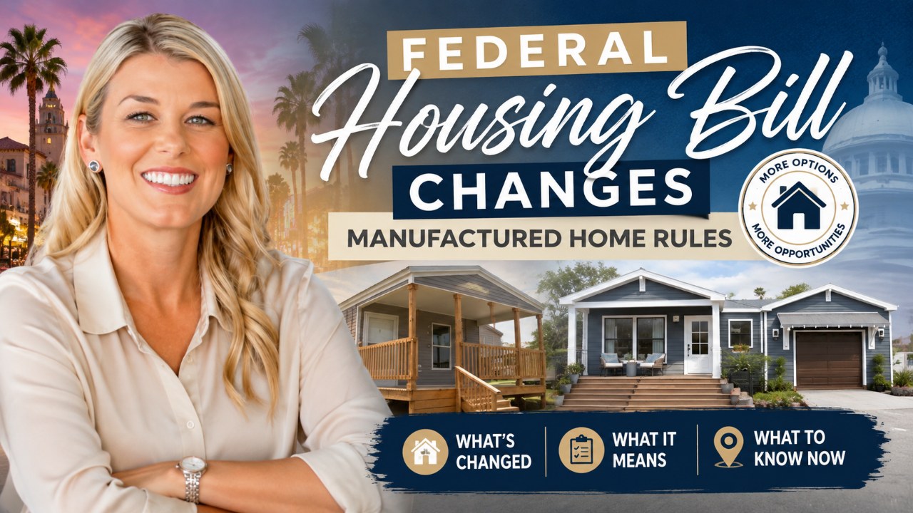 Federal Housing Bill Changes Manufactured Home Rules for California Buyers